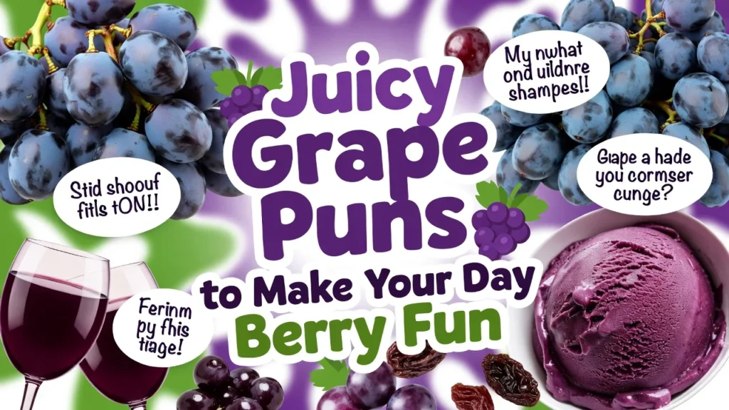 Juicy Grape Puns 