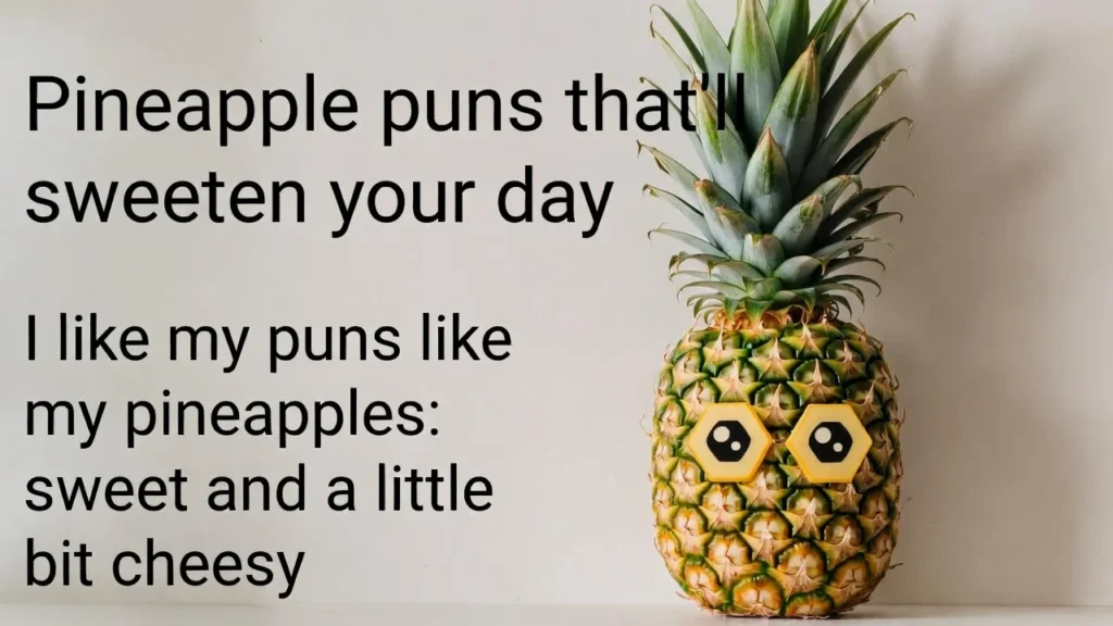Pineapple Puns