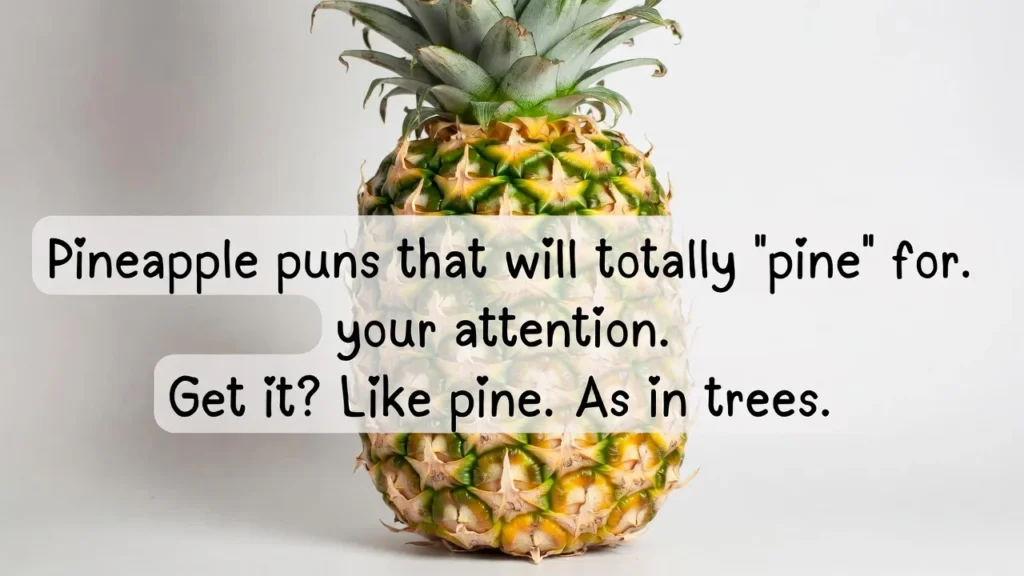 Pineapple Puns