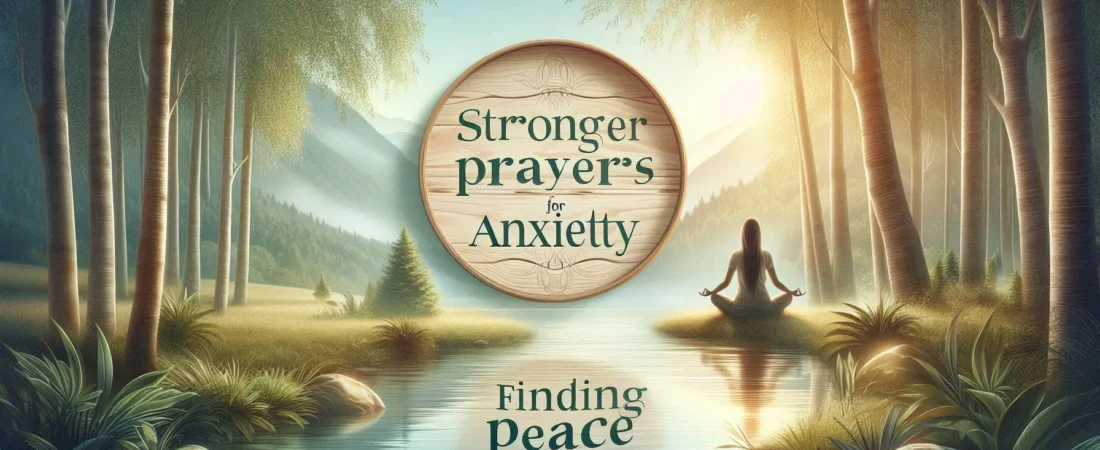 Stronger Prayers for Anxiety and Finding Peace