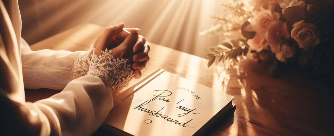 Prayers for My Husband – Powerful Heartfelt Blessings & Dua