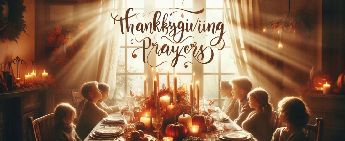 690+ Heartfelt Thanksgiving Prayers for Every Life Situation