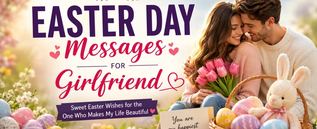 375 +Easter Day Messages for Girlfriend